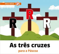 As Três Cruzes para flanelógrafo