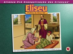 Eliseu, Profeta do Deus Fiel